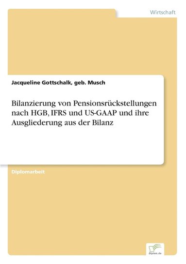 bokomslag Bilanzierung von Pensionsrückstellungen nach HGB, IFRS und US-GAAP und ihre Ausgliederung aus der Bilanz