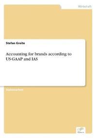 bokomslag Accounting for brands according to US-GAAP and IAS