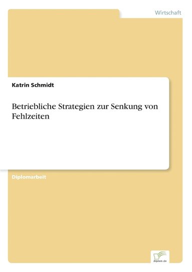 bokomslag Betriebliche Strategien zur Senkung von Fehlzeiten