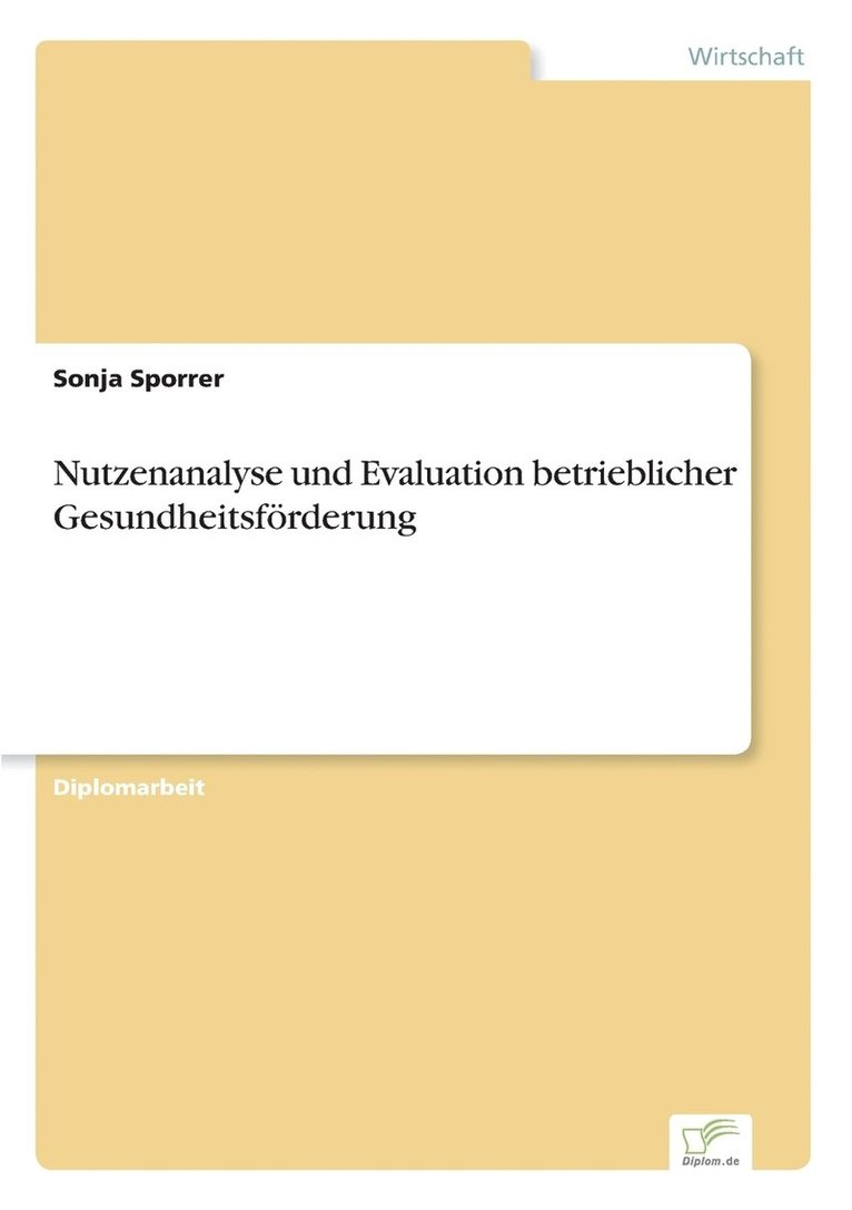 Nutzenanalyse und Evaluation betrieblicher Gesundheitsförderung