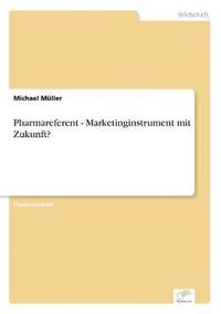 bokomslag Pharmareferent - Marketinginstrument mit Zukunft?