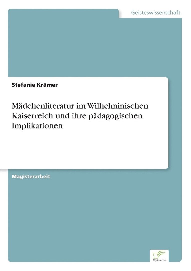 Mdchenliteratur im Wilhelminischen Kaiserreich und ihre pdagogischen Implikationen 1