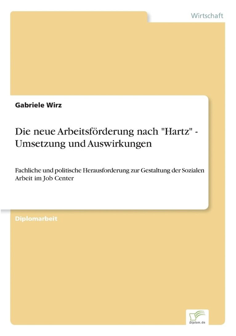 Gabriele Wirz - neue Arbeitsförderung nach "Hartz" - Umsetzung und Auswirkungen, Häftad