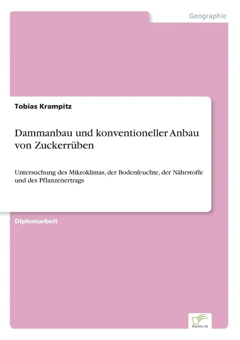 Dammanbau und konventioneller Anbau von Zuckerrben 1