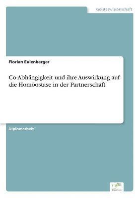 bokomslag Co-Abhangigkeit und ihre Auswirkung auf die Homoeostase in der Partnerschaft