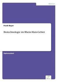 bokomslag Biotechnologie im Rhein-Main-Gebiet