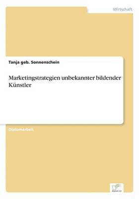 bokomslag Marketingstrategien unbekannter bildender Künstler