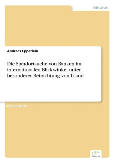 bokomslag Standortsuche von Banken im internationalen Blickwinkel unter besonderer Betrachtung von Irland