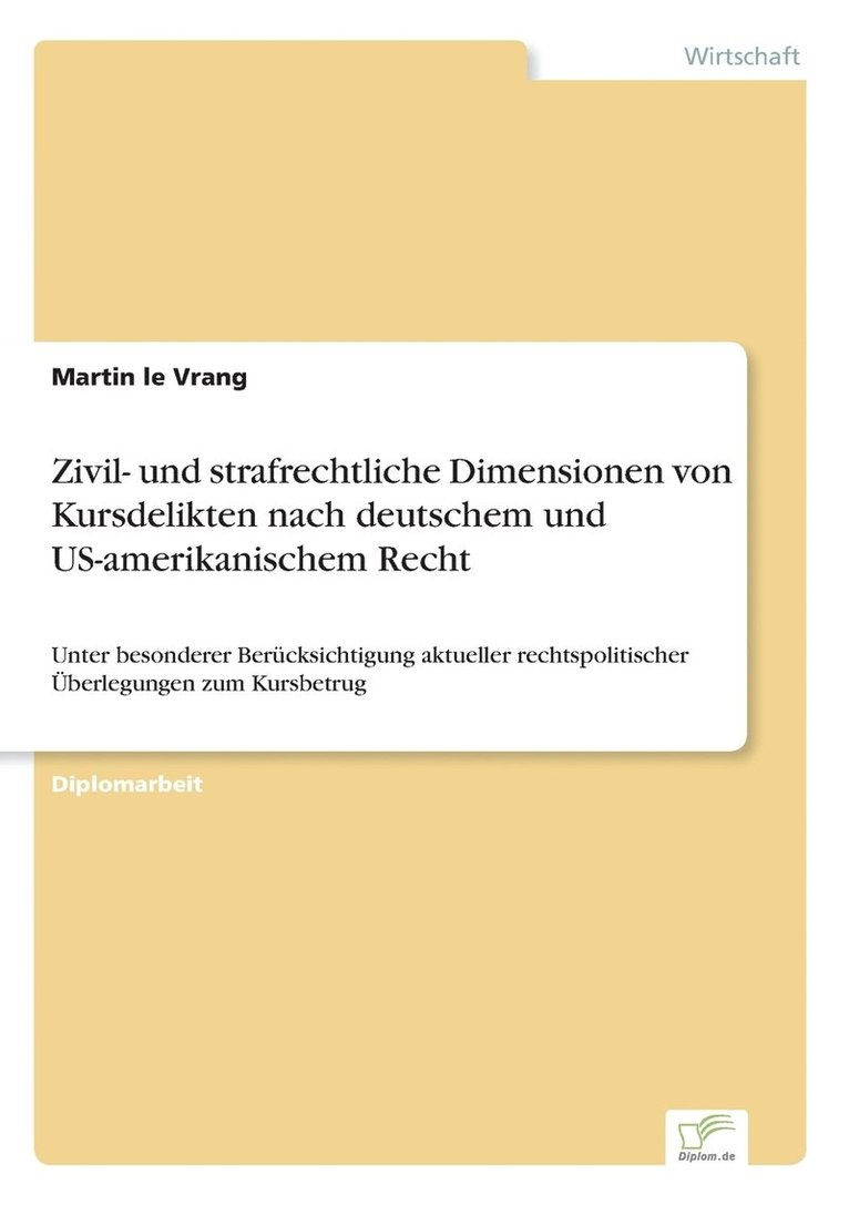 Martin Le Vrang, Martin le Vrang - Zivil- und strafrechtliche Dimensionen von Kursdelikten nach deutschem und US-amerikanischem Recht, Häftad