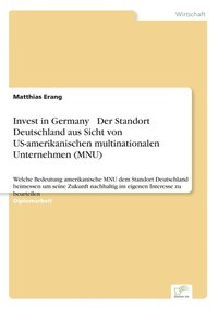 bokomslag Invest in Germany - Der Standort Deutschland aus Sicht von US-amerikanischen multinationalen Unternehmen (MNU)