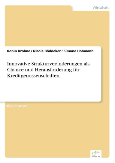 bokomslag Innovative Strukturveränderungen als Chance und Herausforderung für Kreditgenossenschaften