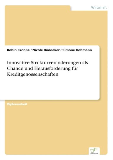 bokomslag Innovative Strukturveranderungen als Chance und Herausforderung fur Kreditgenossenschaften