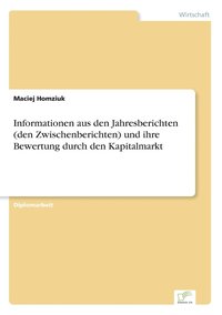 bokomslag Informationen aus den Jahresberichten (den Zwischenberichten) und ihre Bewertung durch den Kapitalmarkt