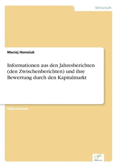 bokomslag Informationen aus den Jahresberichten (den Zwischenberichten) und ihre Bewertung durch den Kapitalmarkt