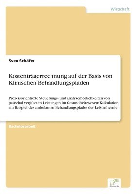 bokomslag Kostenträgerrechnung auf der Basis von Klinischen Behandlungspfaden