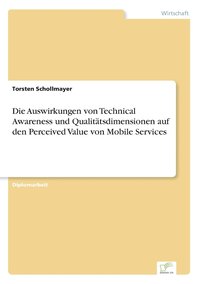 bokomslag Die Auswirkungen von Technical Awareness und Qualitatsdimensionen auf den Perceived Value von Mobile Services