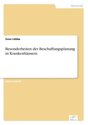 bokomslag Besonderheiten der Beschaffungsplanung in Krankenhäusern