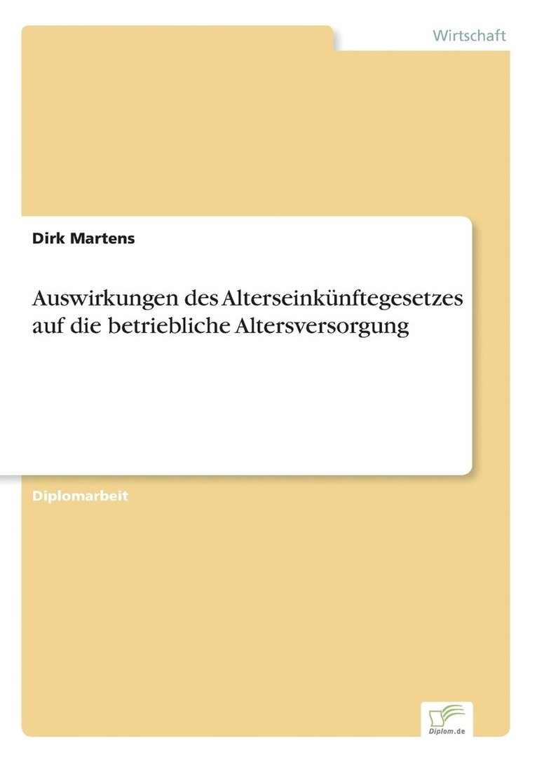 Dirk Martens - Auswirkungen des Alterseinkünftegesetzes auf die betriebliche Altersversorgung, Häftad