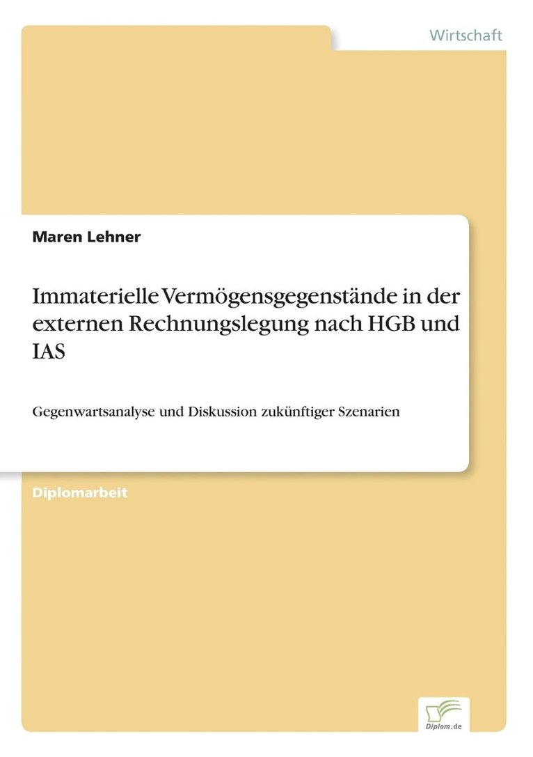 Immaterielle Vermoegensgegenstande in der externen Rechnungslegung nach HGB und IAS 1