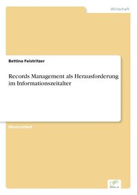 bokomslag Records Management als Herausforderung im Informationszeitalter