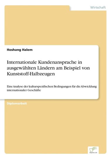 bokomslag Internationale Kundenansprache in ausgewählten Ländern am Beispiel von Kunststoff-Halbzeugen