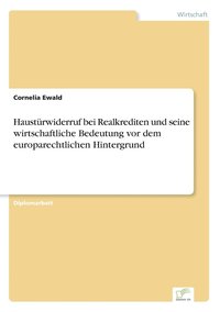 bokomslag Hausturwiderruf bei Realkrediten und seine wirtschaftliche Bedeutung vor dem europarechtlichen Hintergrund