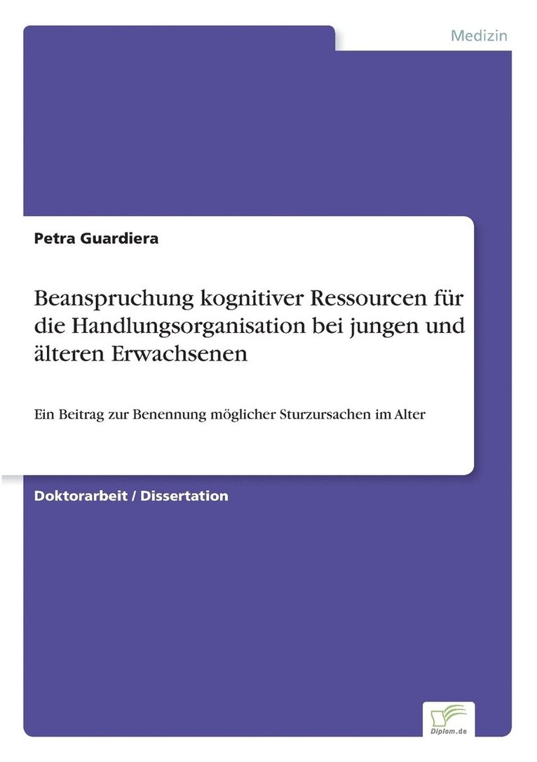 Petra Guardiera - Beanspruchung kognitiver Ressourcen für die Handlungsorganisation bei jungen und älteren Erwachsenen, Häftad