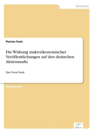 bokomslag Wirkung makroökonomischer Veröffentlichungen auf den deutschen Aktienmarkt