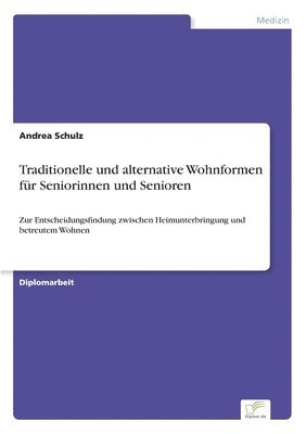 bokomslag Traditionelle und alternative Wohnformen für Seniorinnen und Senioren