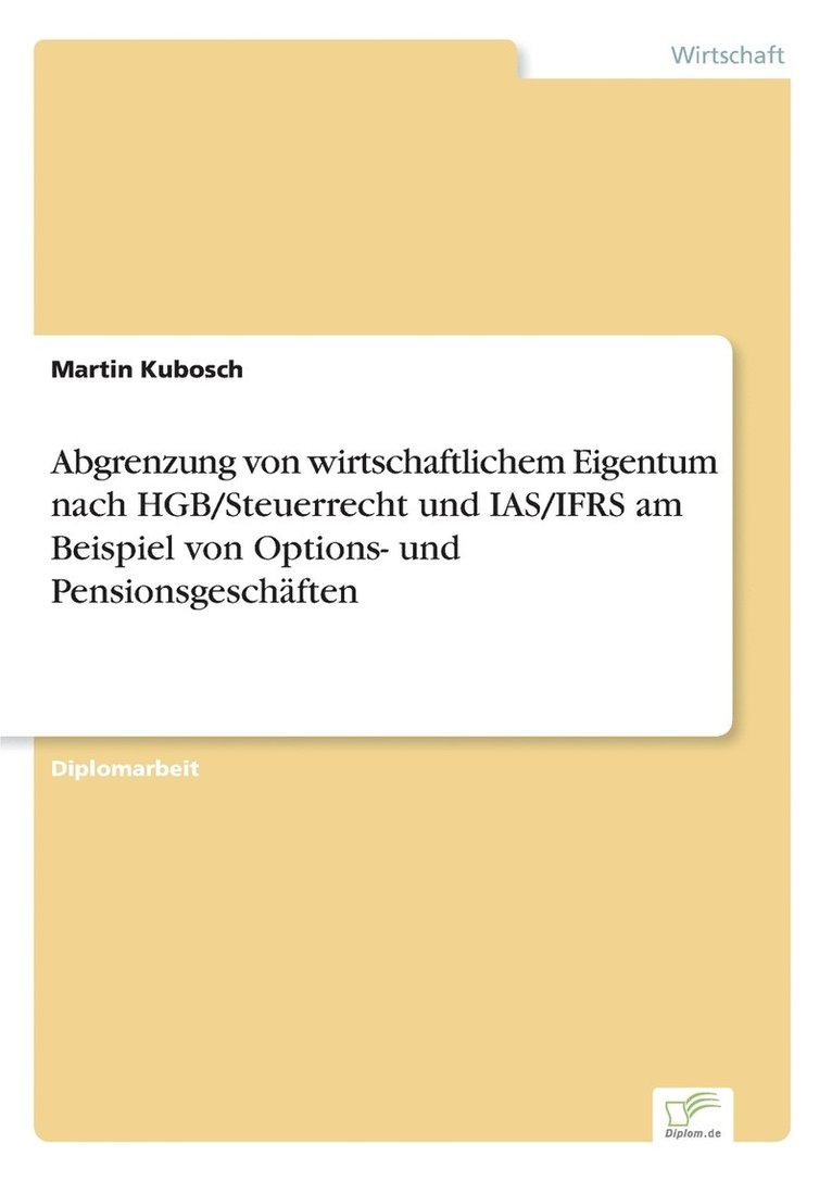 Martin Kubosch - Abgrenzung von wirtschaftlichem Eigentum nach HGB/Steuerrecht und IAS/IFRS am Beispiel von Options- und Pensionsgeschäften, Häftad