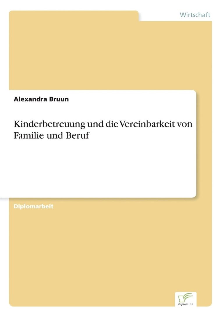 Kinderbetreuung und die Vereinbarkeit von Familie und Beruf 1