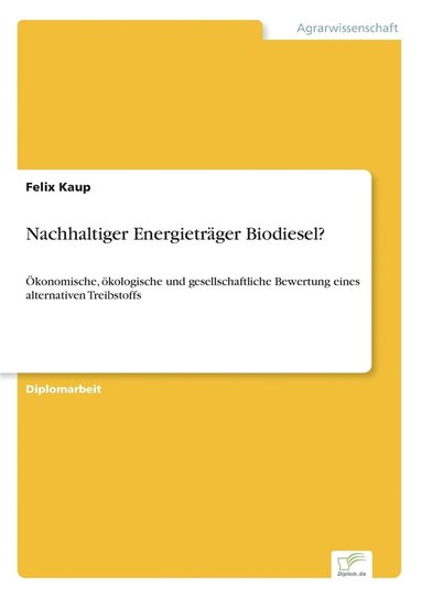 bokomslag Nachhaltiger Energietrger Biodiesel?