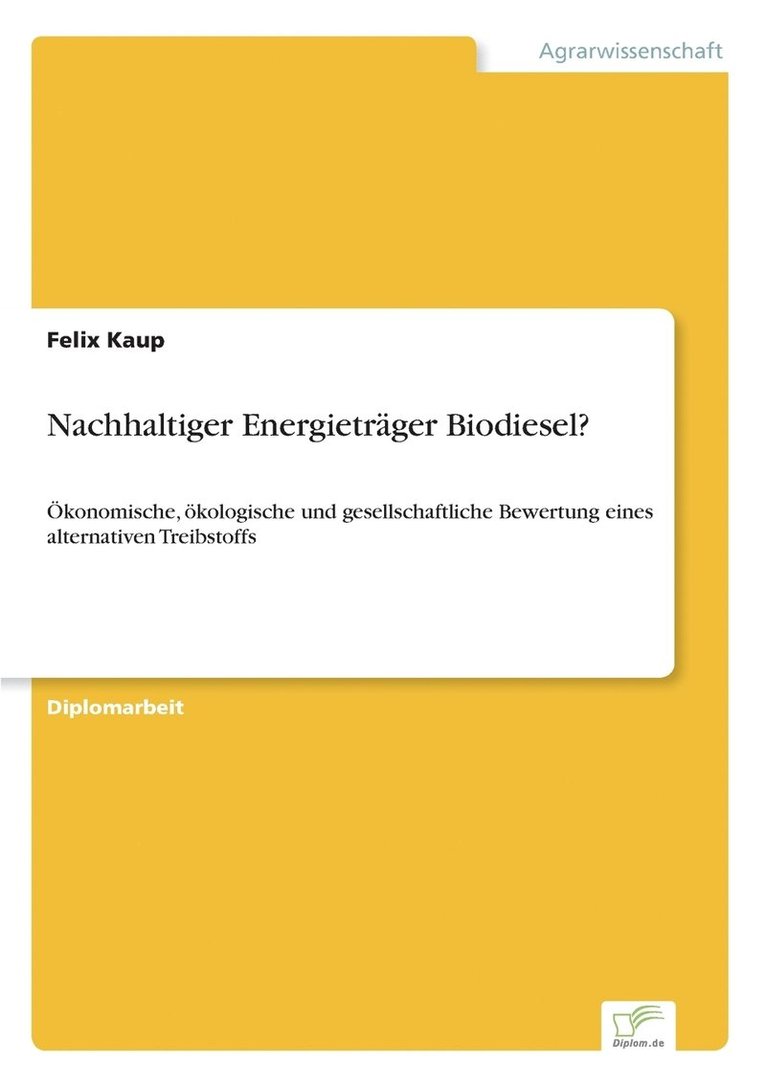 Nachhaltiger Energietrger Biodiesel? 1