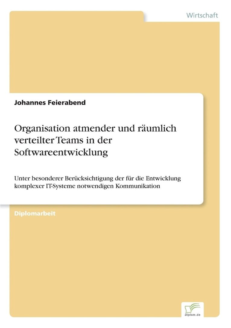 Johannes Feierabend - Organisation atmender und räumlich verteilter Teams in der Softwareentwicklung, Häftad