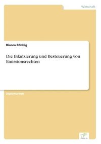 bokomslag Bilanzierung und Besteuerung von Emissionsrechten