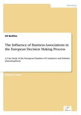 bokomslag Influence of Business Associations in the European Decision Making Process