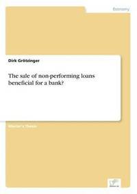 bokomslag The sale of non-performing loans - beneficial for a bank?