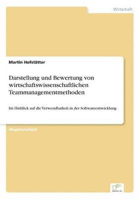 bokomslag Darstellung und Bewertung von wirtschaftswissenschaftlichen Teammanagementmethoden