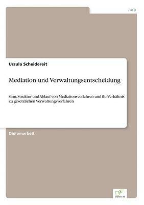 Mediation und Verwaltungsentscheidung 1