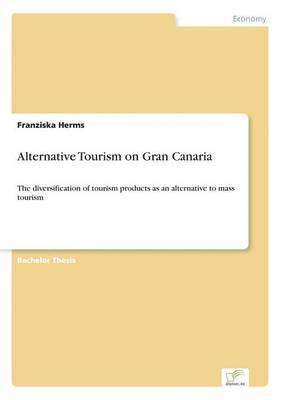 Franziska Herms - Alternative Tourism on Gran Canaria, Häftad