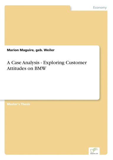 bokomslag Case Analysis - Exploring Customer Attitudes on BMW