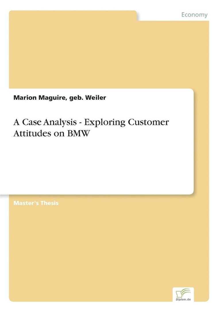 A Case Analysis - Exploring Customer Attitudes on BMW 1