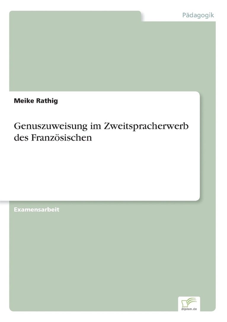 Meike Rathig - Genuszuweisung im Zweitspracherwerb des Französischen, Häftad