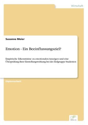 Emotion - Ein Beeinflussungsziel? 1