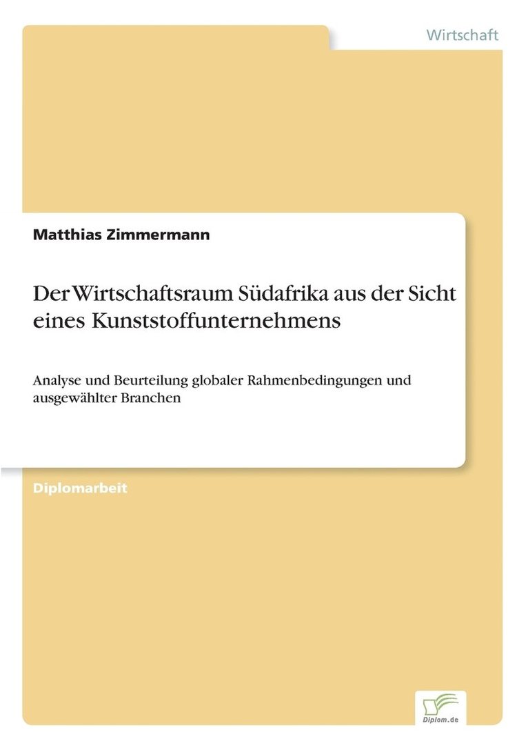 Der Wirtschaftsraum Sudafrika aus der Sicht eines Kunststoffunternehmens 1