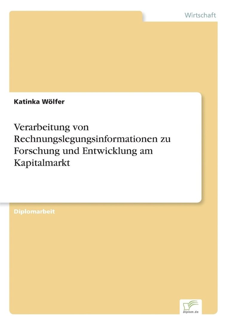 Verarbeitung von Rechnungslegungsinformationen zu Forschung und Entwicklung am Kapitalmarkt 1