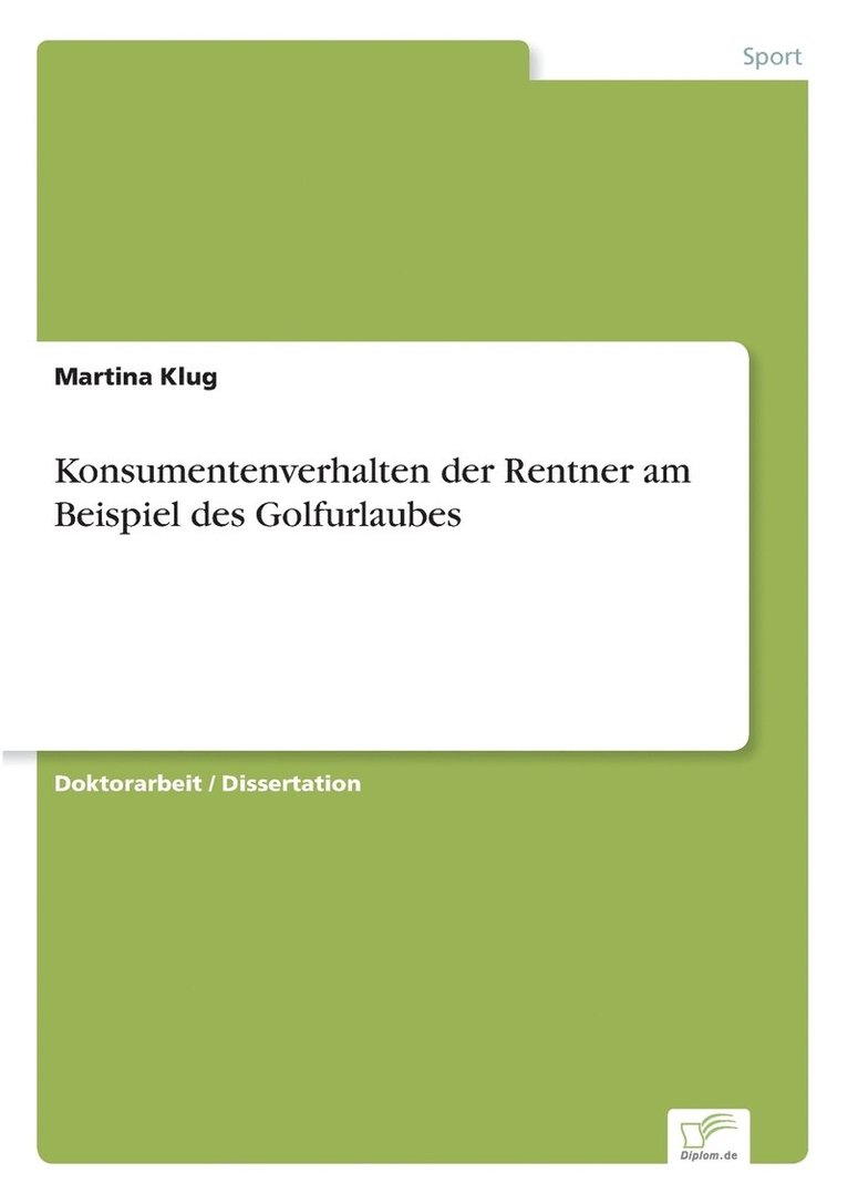 Konsumentenverhalten der Rentner am Beispiel des Golfurlaubes 1