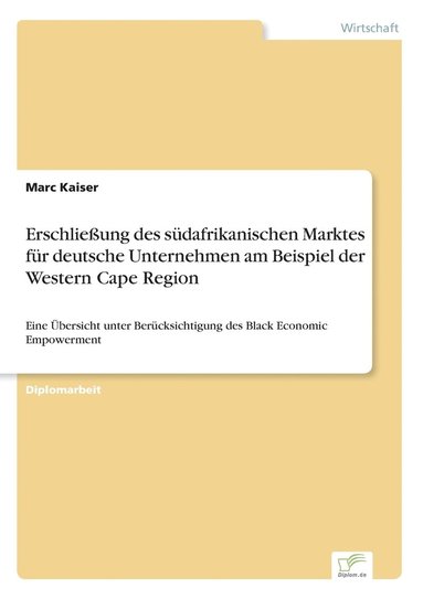 bokomslag Erschliessung des sudafrikanischen Marktes fur deutsche Unternehmen am Beispiel der Western Cape Region