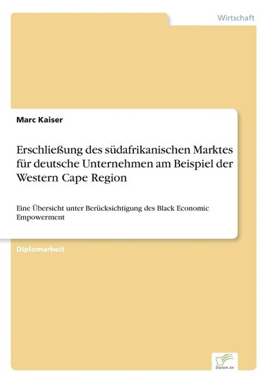 bokomslag Erschließung des südafrikanischen Marktes für deutsche Unternehmen am Beispiel der Western Cape Region