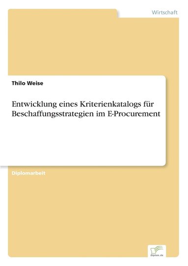 bokomslag Entwicklung eines Kriterienkatalogs fr Beschaffungsstrategien im E-Procurement